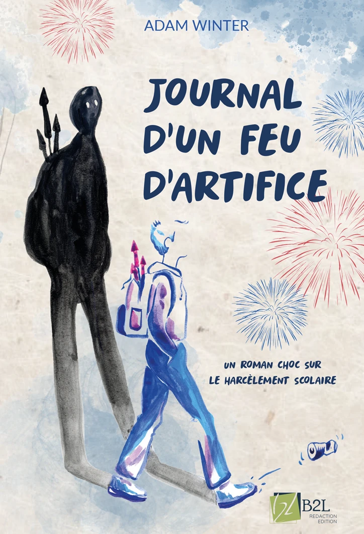 Journal d'un feu d'artifice d'Adam Winter - Roman jeunesse - Harcèlement scolaire, cyberharcèlement, grossophobie, suicide, résilience